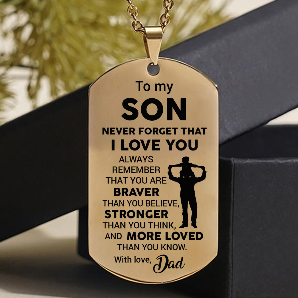 To my Son - Never forget that I love you - Gold